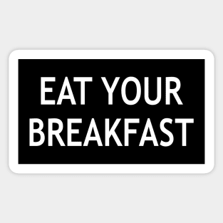 Eat Your Breakfast Sticker